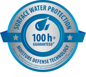 Surface Water Protection 100h+ Guaranteed Moisture Defense Technology